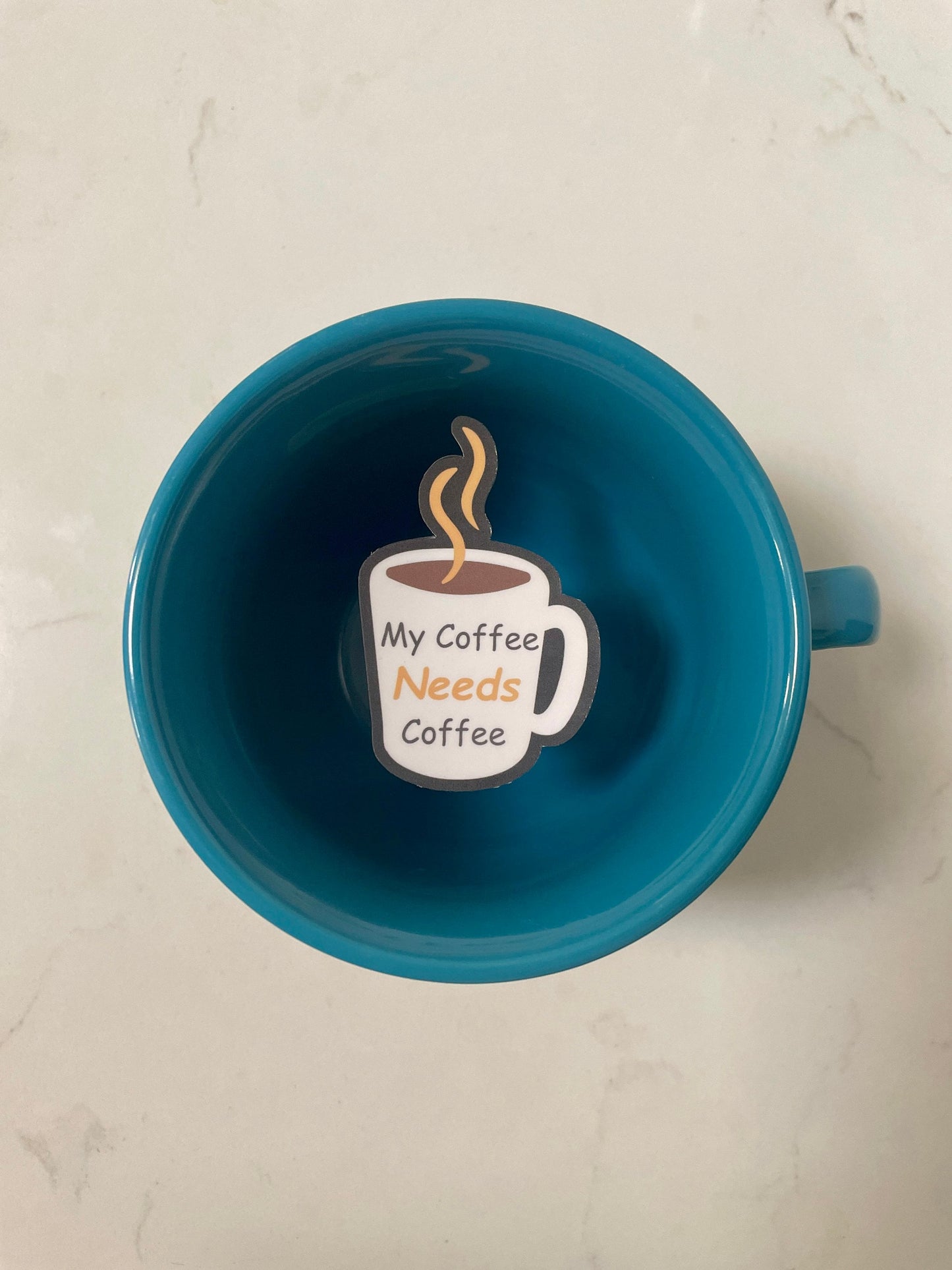 My Coffee Needs Coffee Yellow- Funny Teacher Vinyl Sticker- Inside Blue Cup