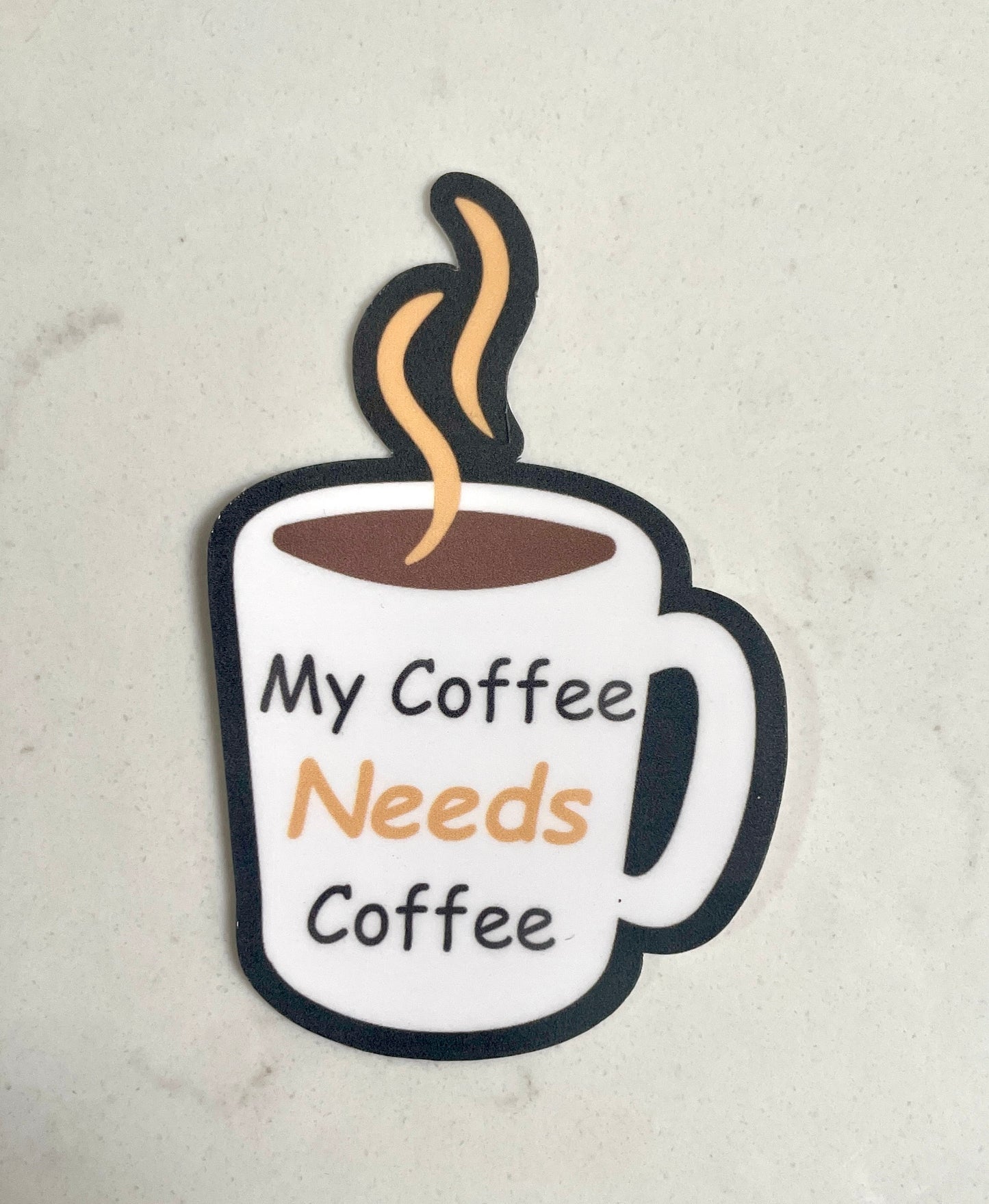 My Coffee Needs Coffee Yellow- Funny Teacher Vinyl Sticker- White Background