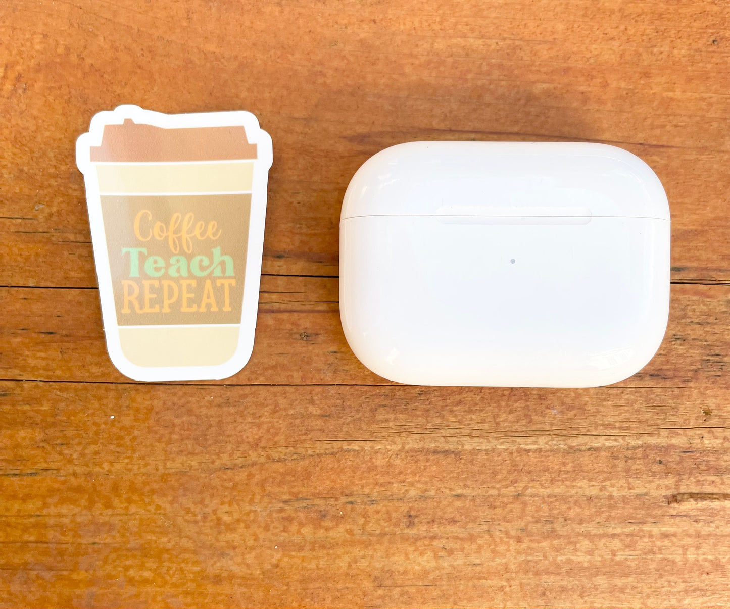 Coffee Teach Repeat Teacher Vinyl Sticker