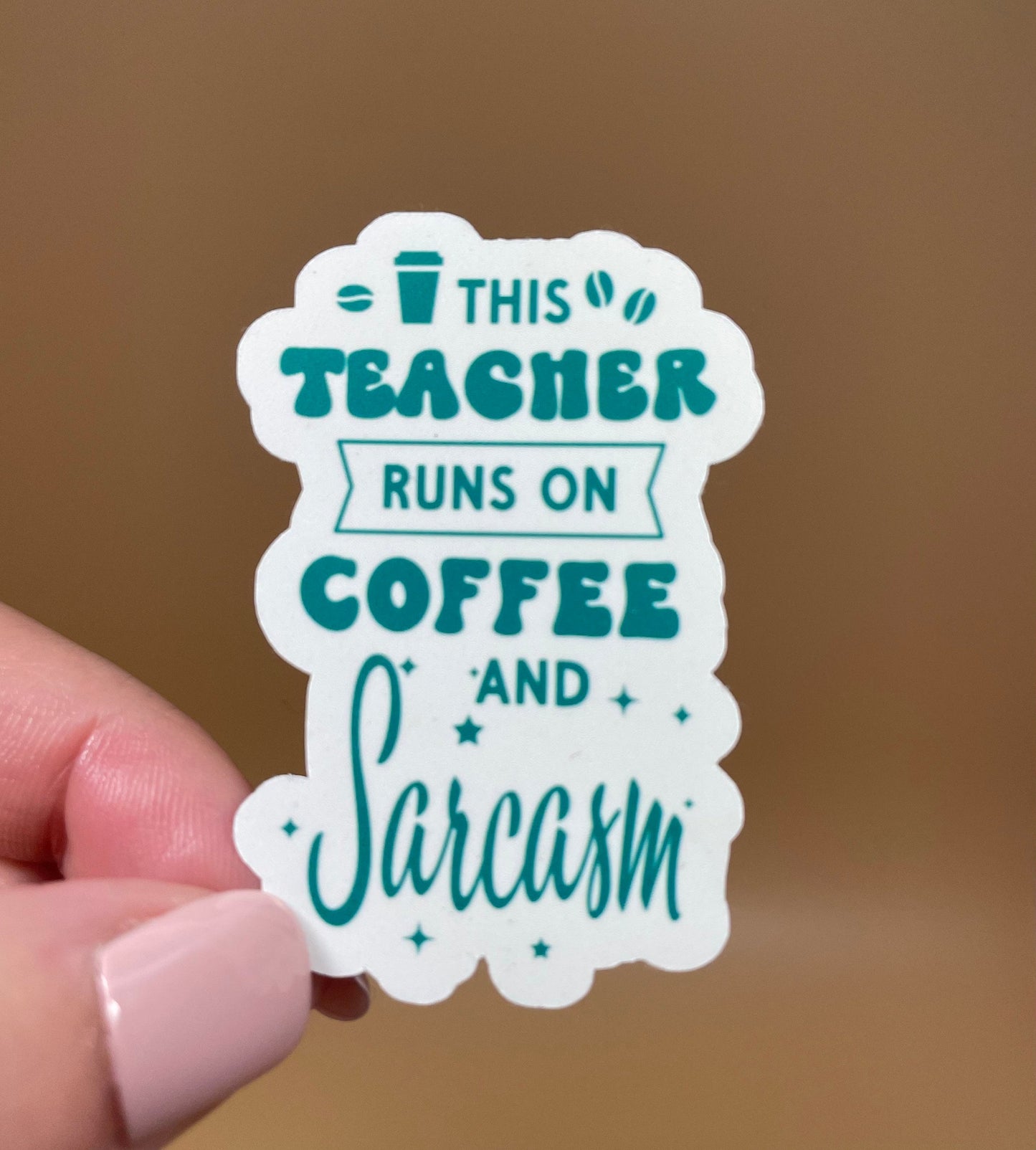 Coffee & Sarcasm Teacher Vinyl Sticker