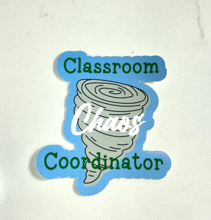 Classroom Chaos Coordinator Vinyl Sticker