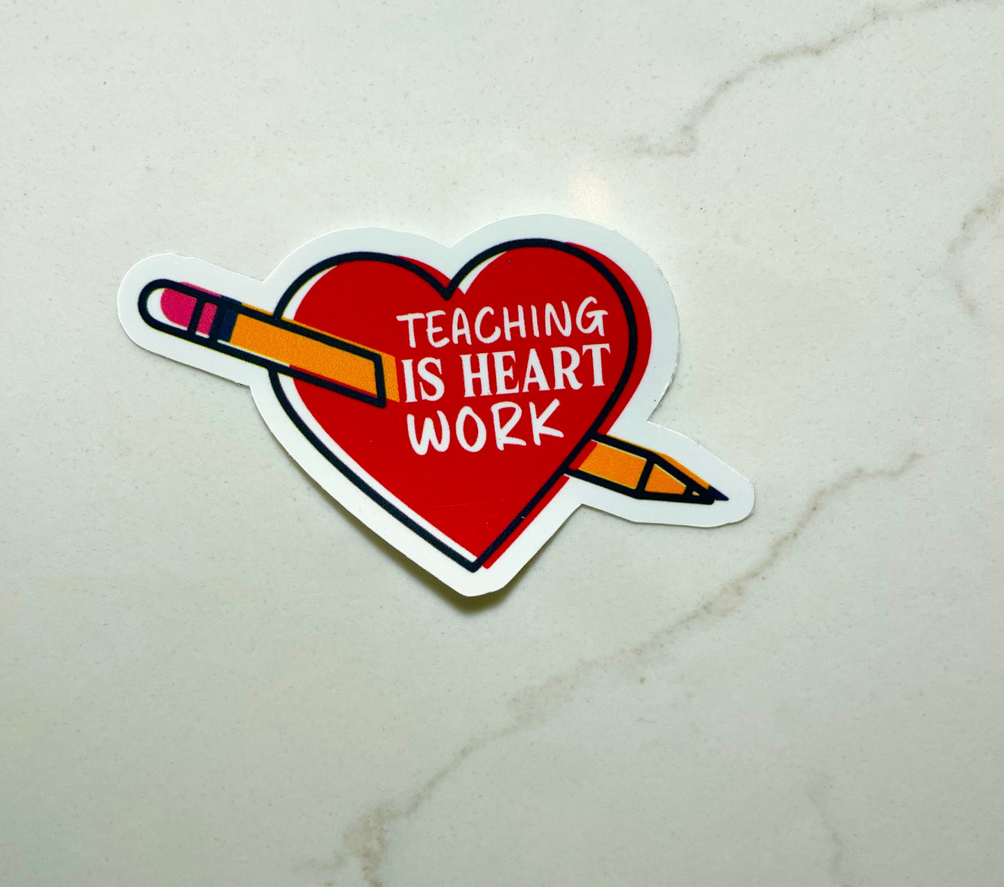 Teaching is Heart Work Sticker Vinyl Sticker