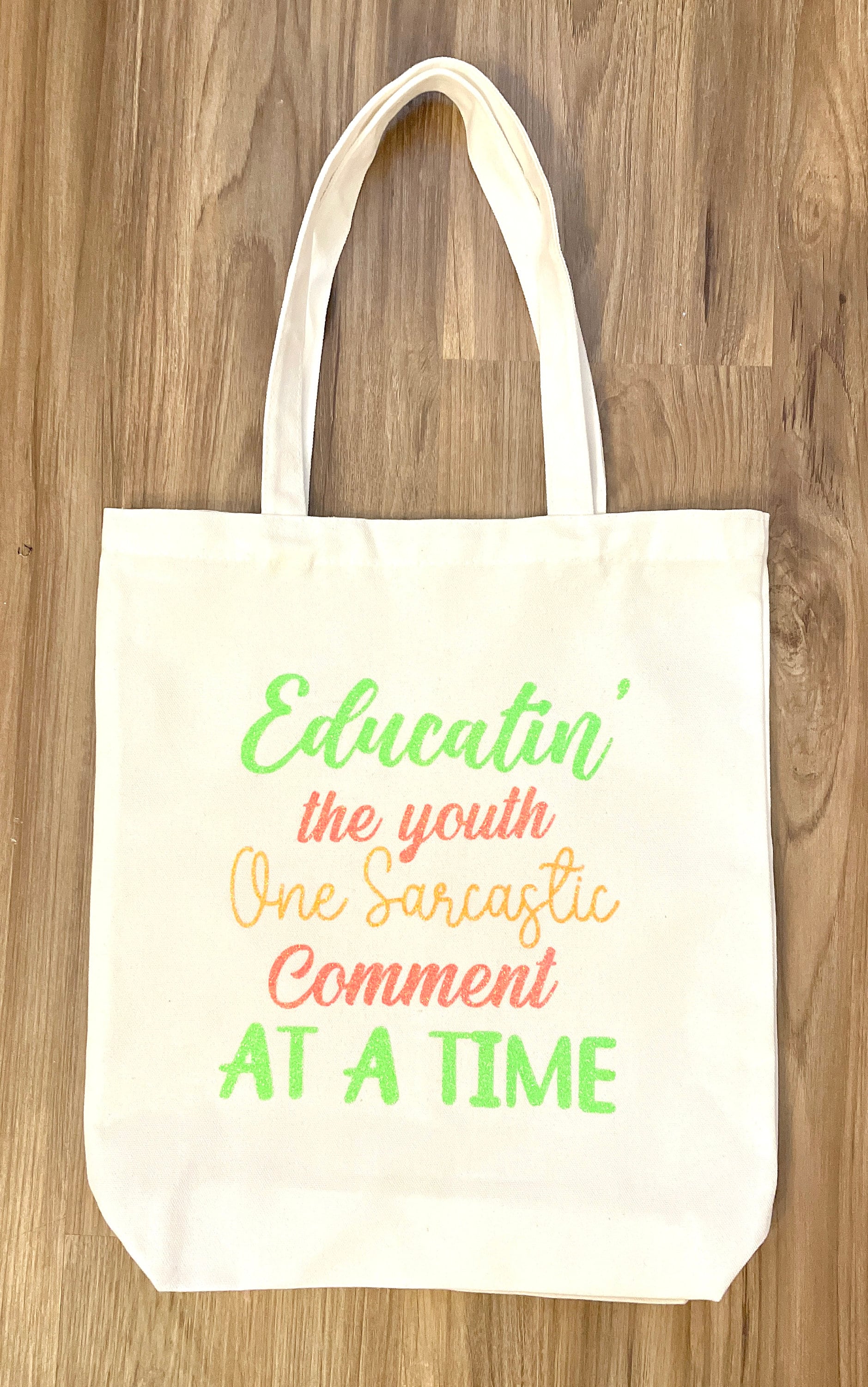 Sarcastic Comments from Funny Teachers Canvas Tote Bag- Wood Background