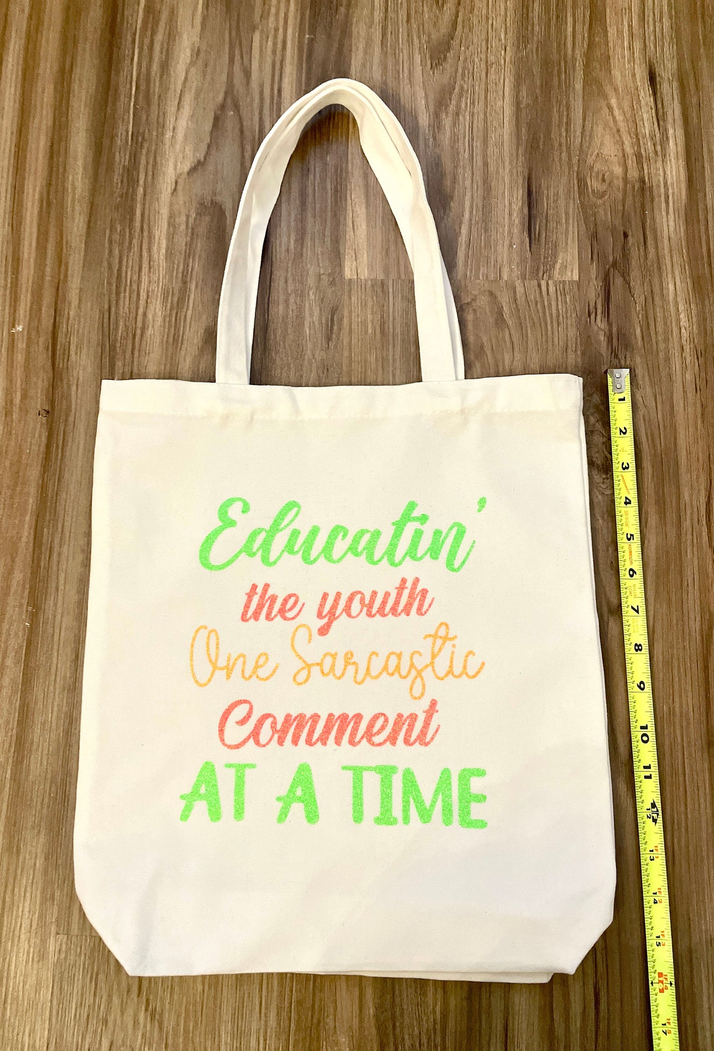 Sarcastic Comments from Funny Teachers Canvas Tote Bag- Length