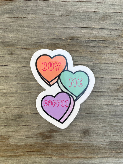Vinyl sticker featuring hilarious Valentine candy saying 'Buy Me Coffee' for teachers with a sense of humor- wood