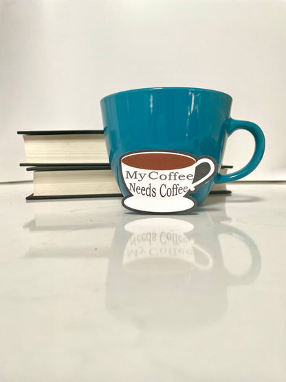 My Coffee Needs Coffee Funny Teacher Vinyl Sticker- Books Background