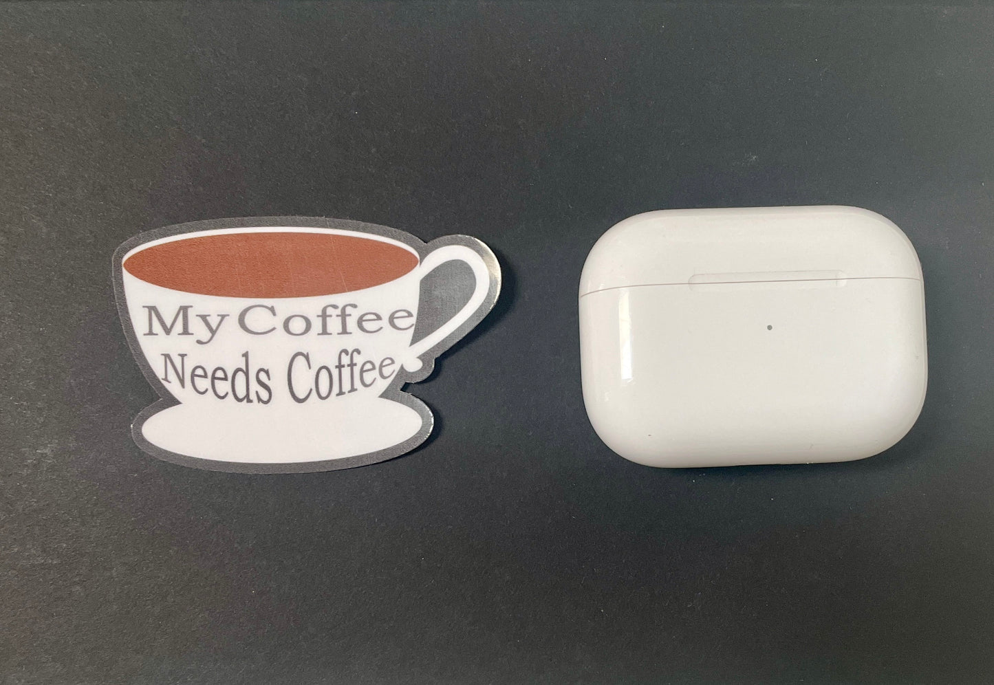My Coffee Needs Coffee Funny Teacher Vinyl Sticker- Size